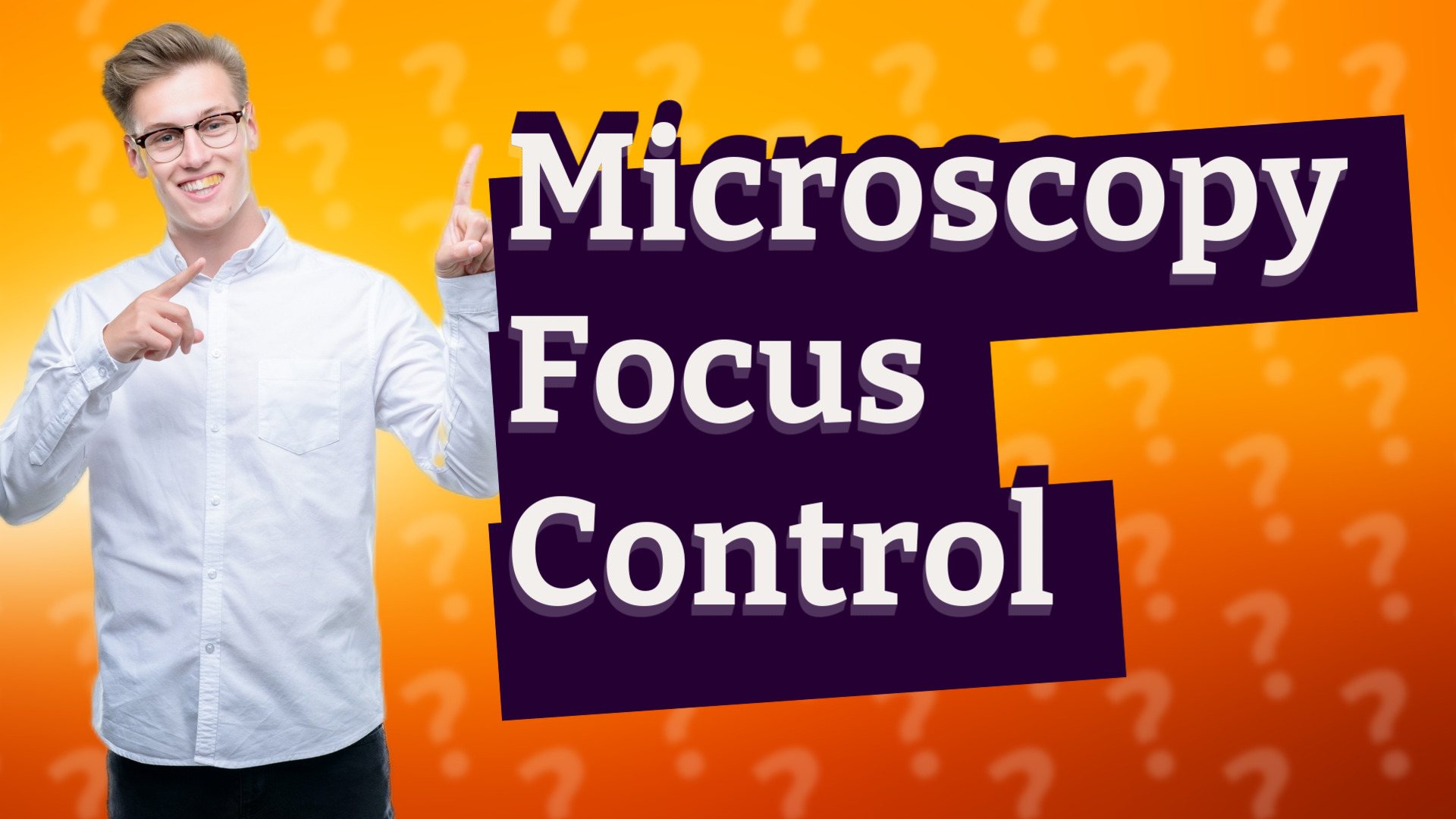 Microscopy Focus Control