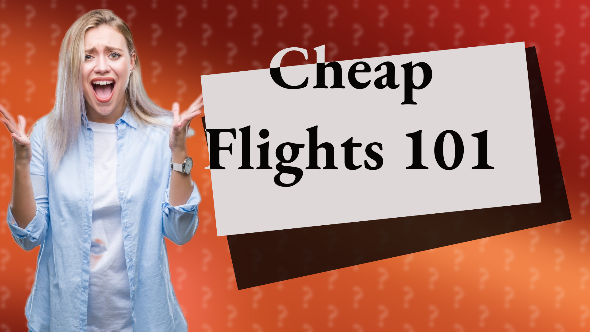 Cheap Flights 101