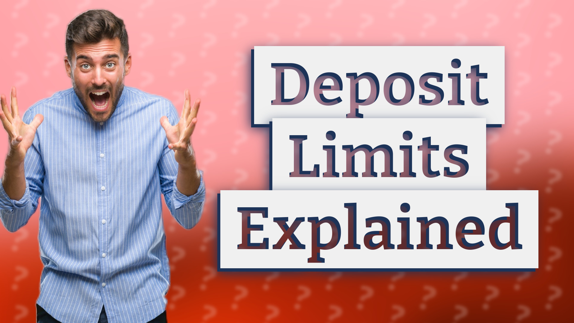 Deposit Limits Explained