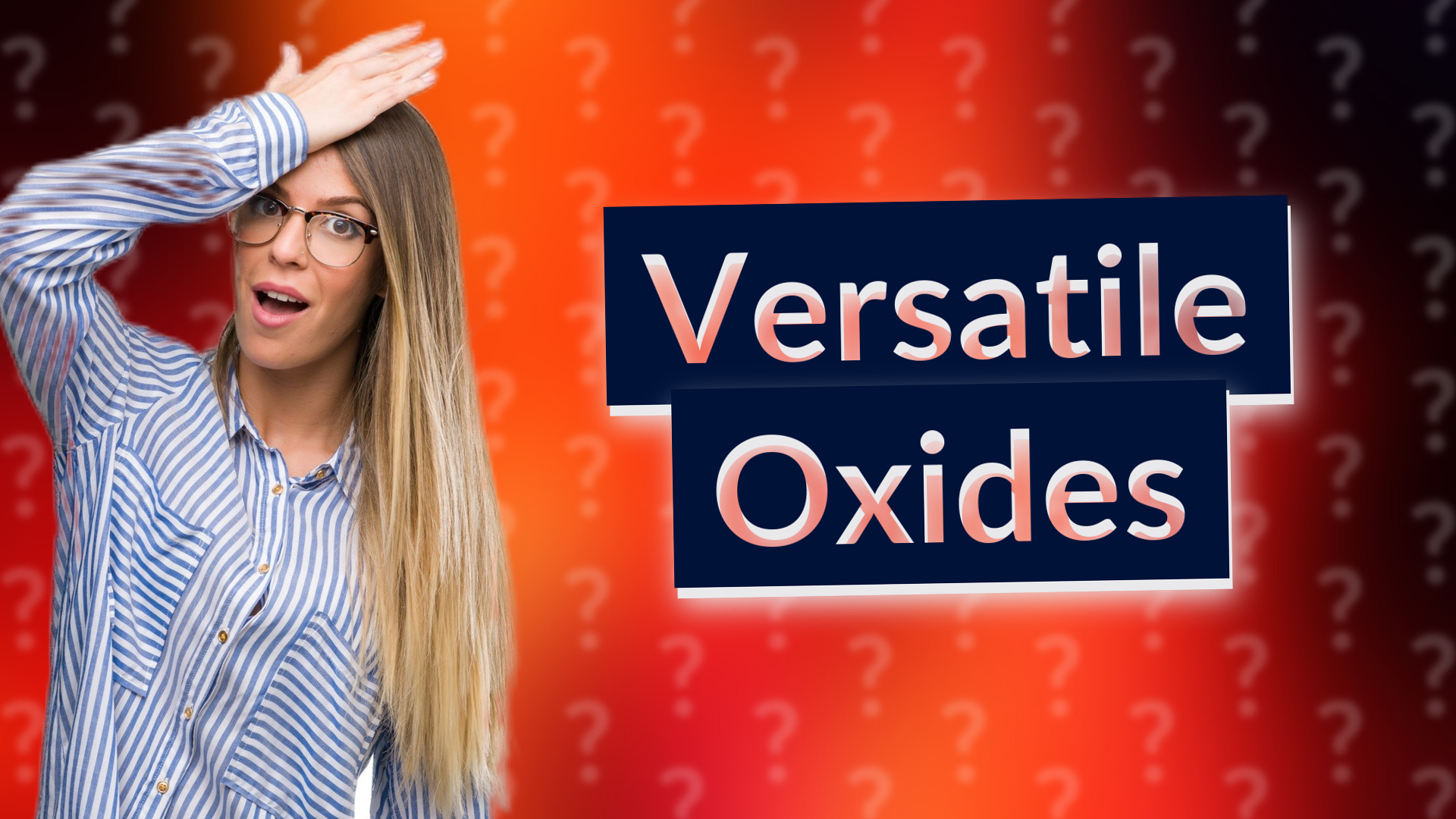 Versatile Oxides