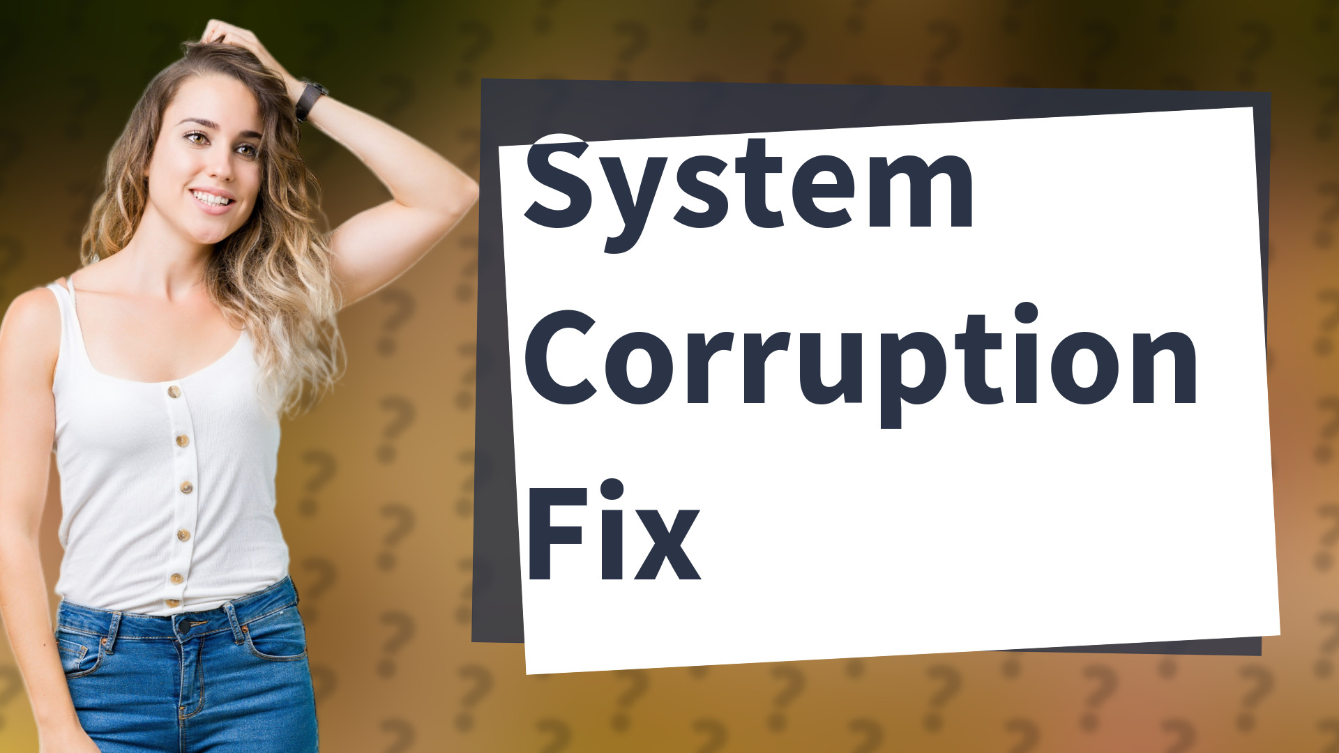 System Corruption Fix