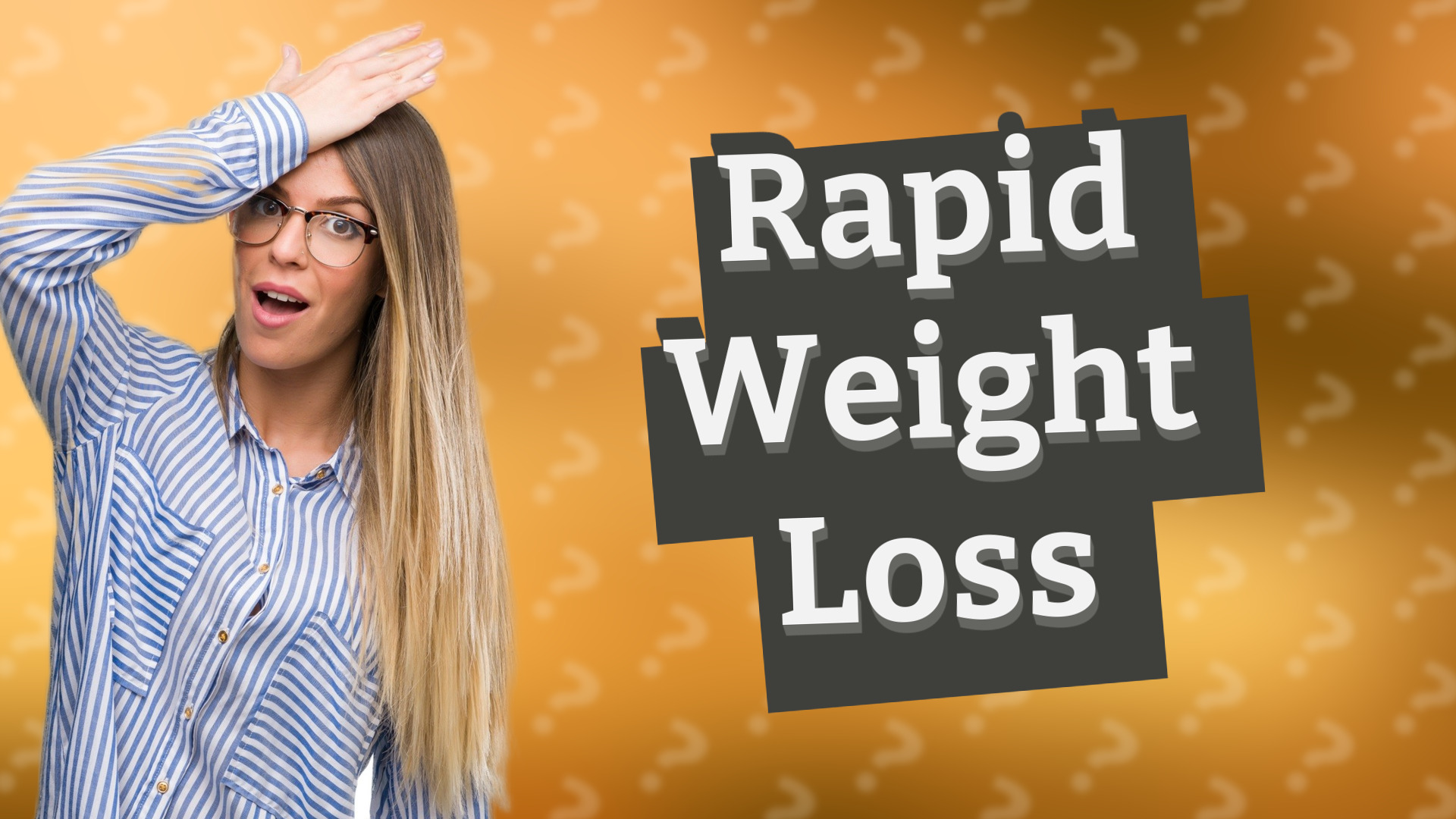 Rapid Weight Loss