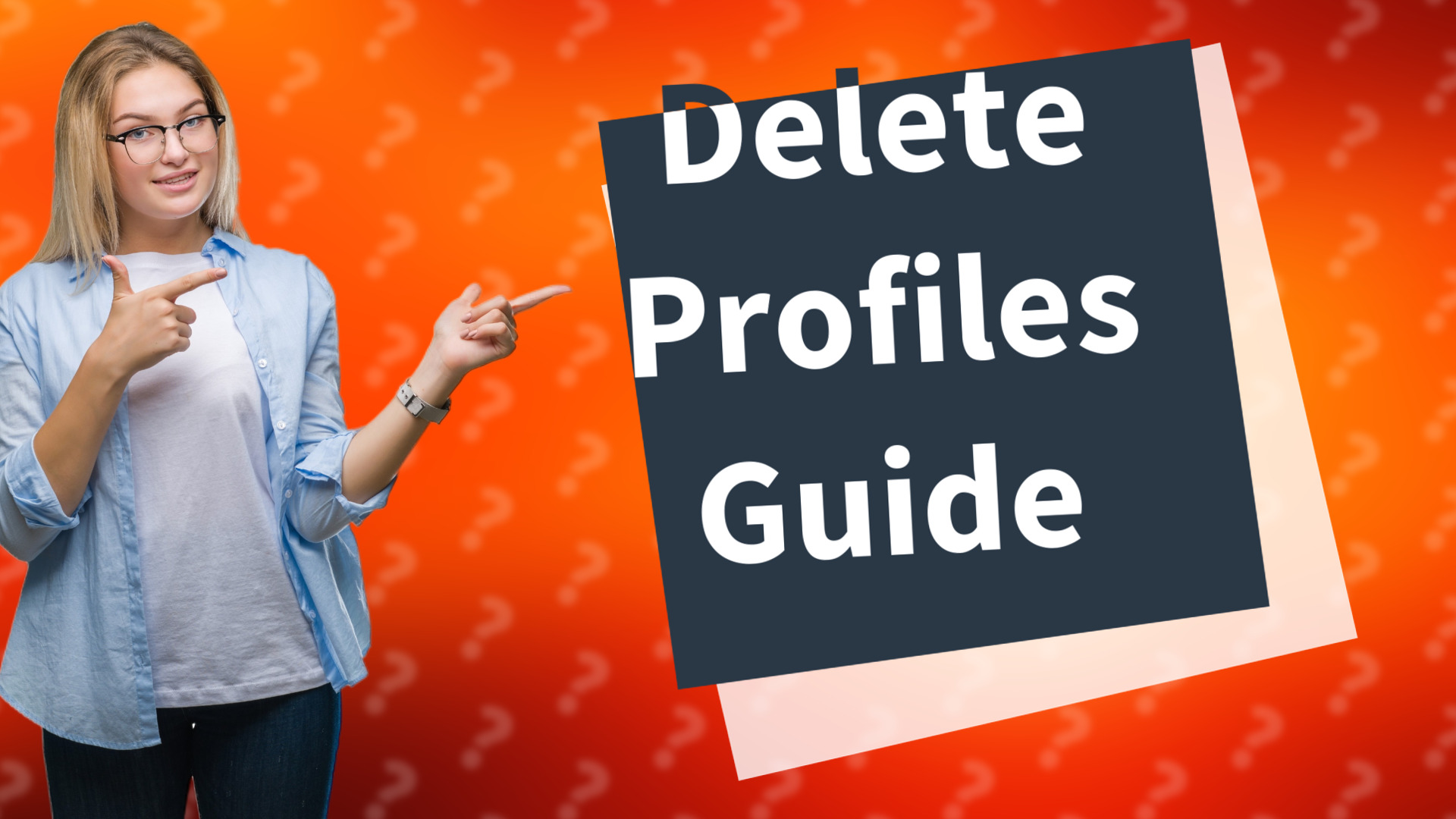 Delete Profiles Guide