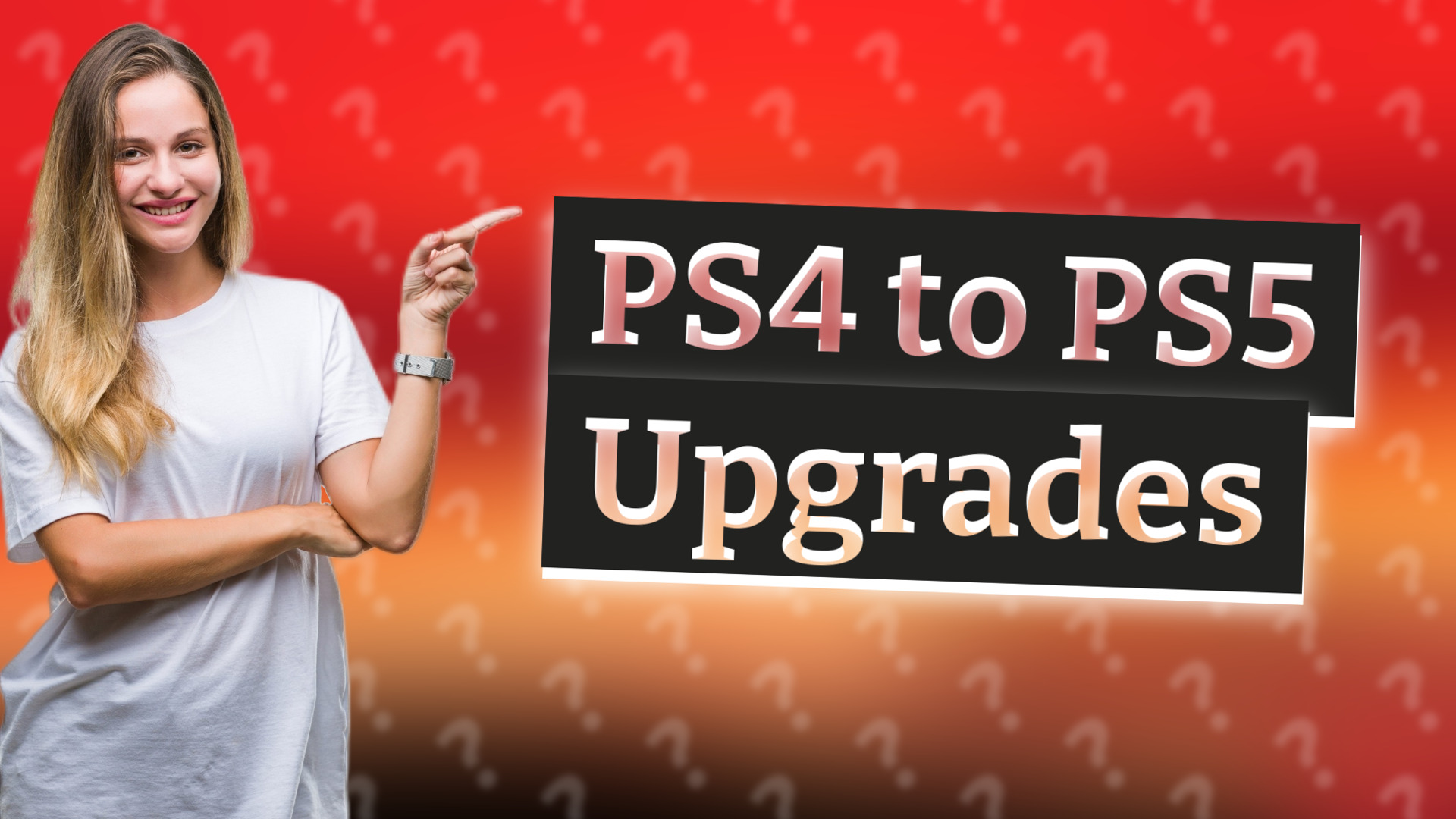 PS4 to PS5 Upgrades
