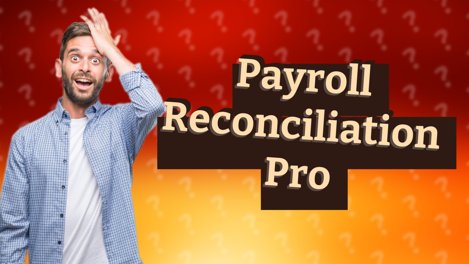 Payroll Reconciliation Pro