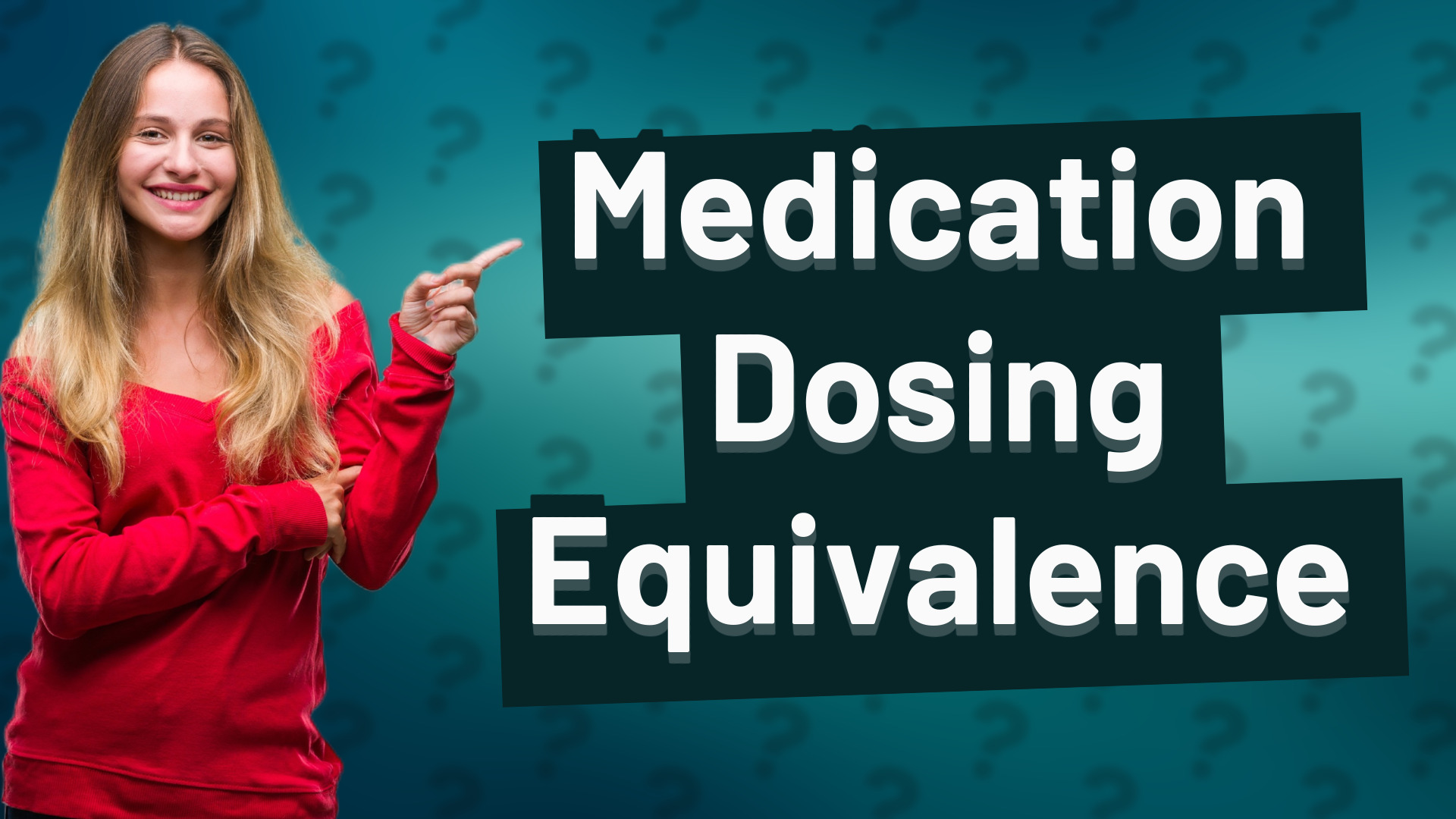 Medication Dosing Equivalence