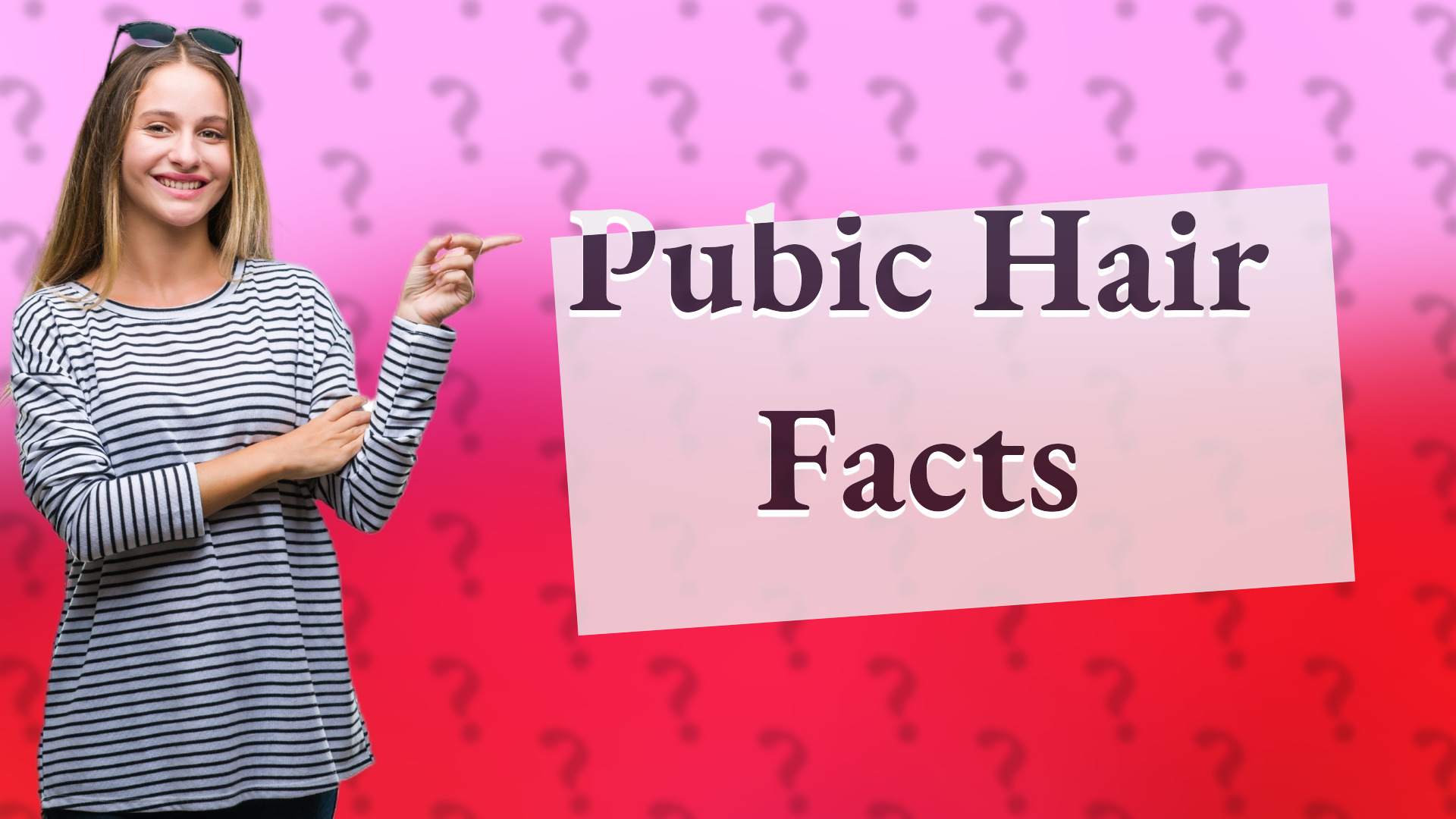 Pubic Hair Facts
