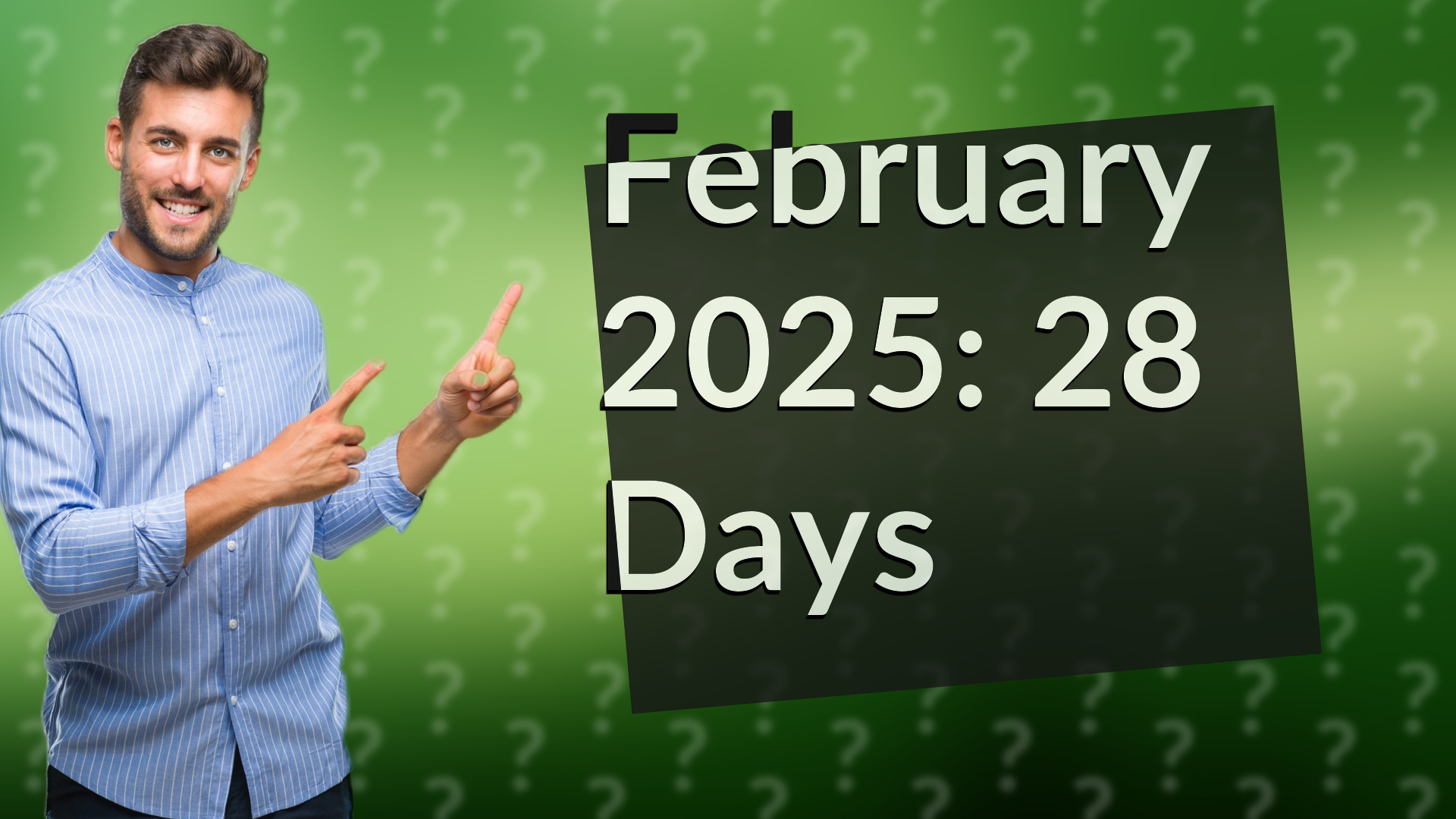 February 2025: 28 Days