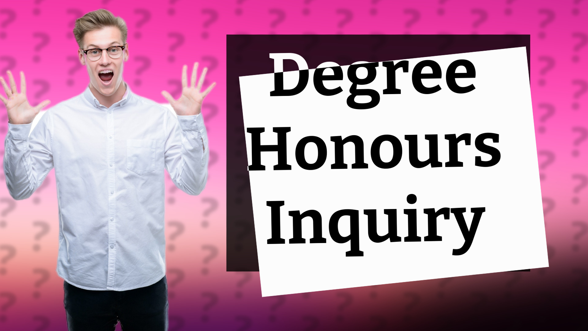 Degree Honours Inquiry