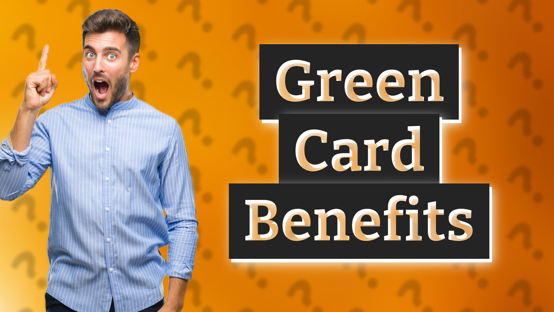 Green Card Benefits