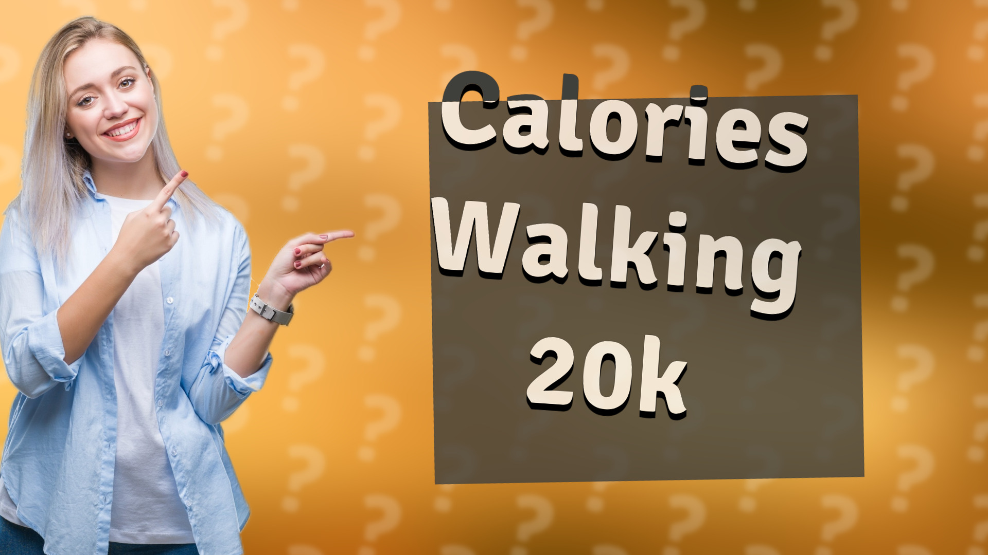 Calories Walking 20k