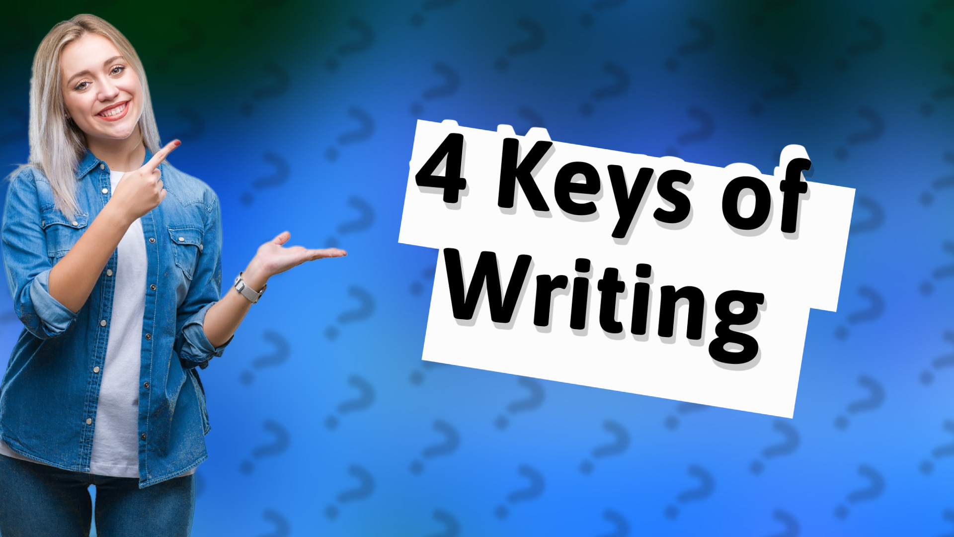 4 Keys of Writing