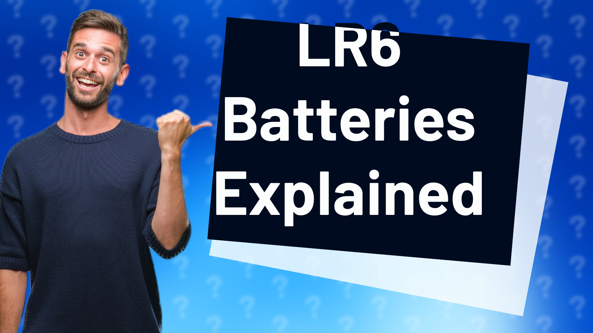 LR6 Batteries Explained