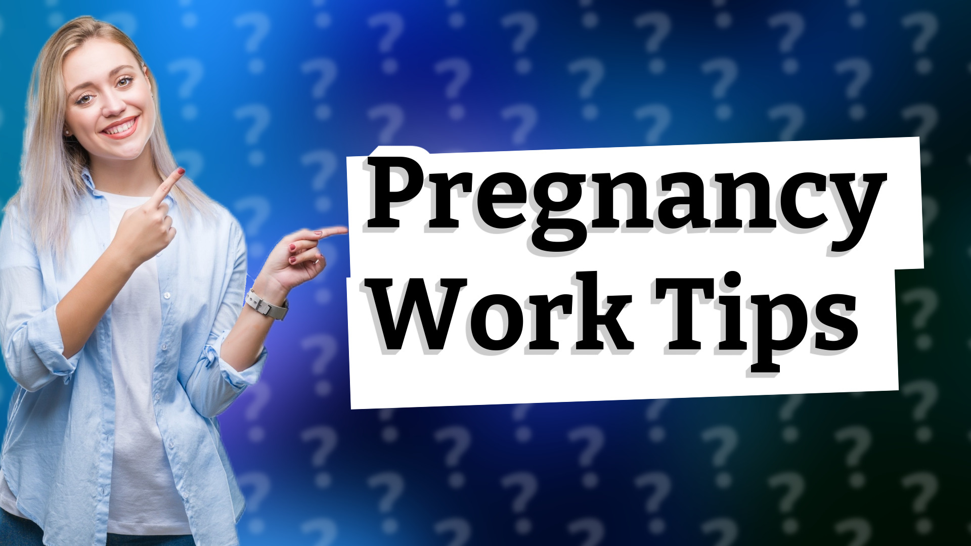 Pregnancy Work Tips