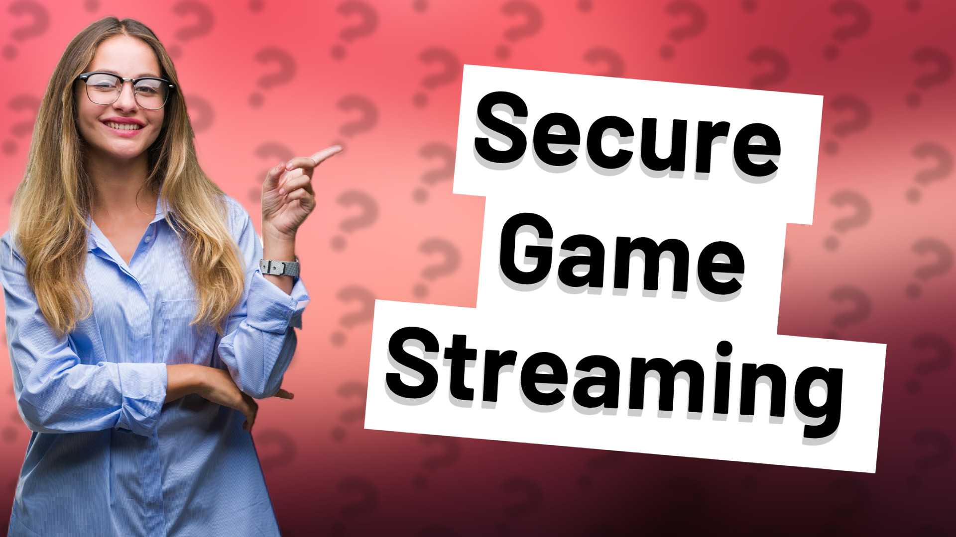 Secure Game Streaming
