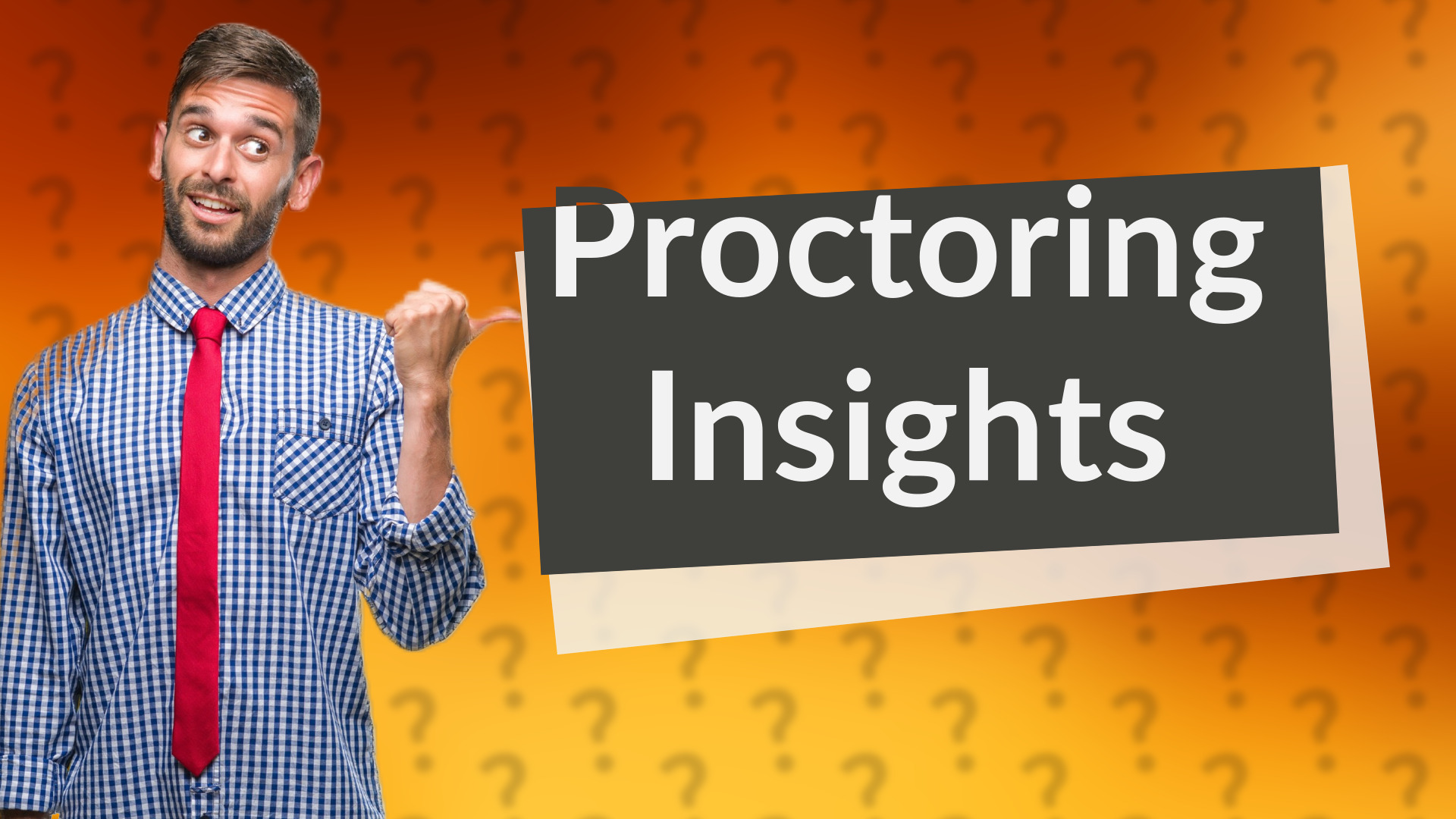 Proctoring Insights