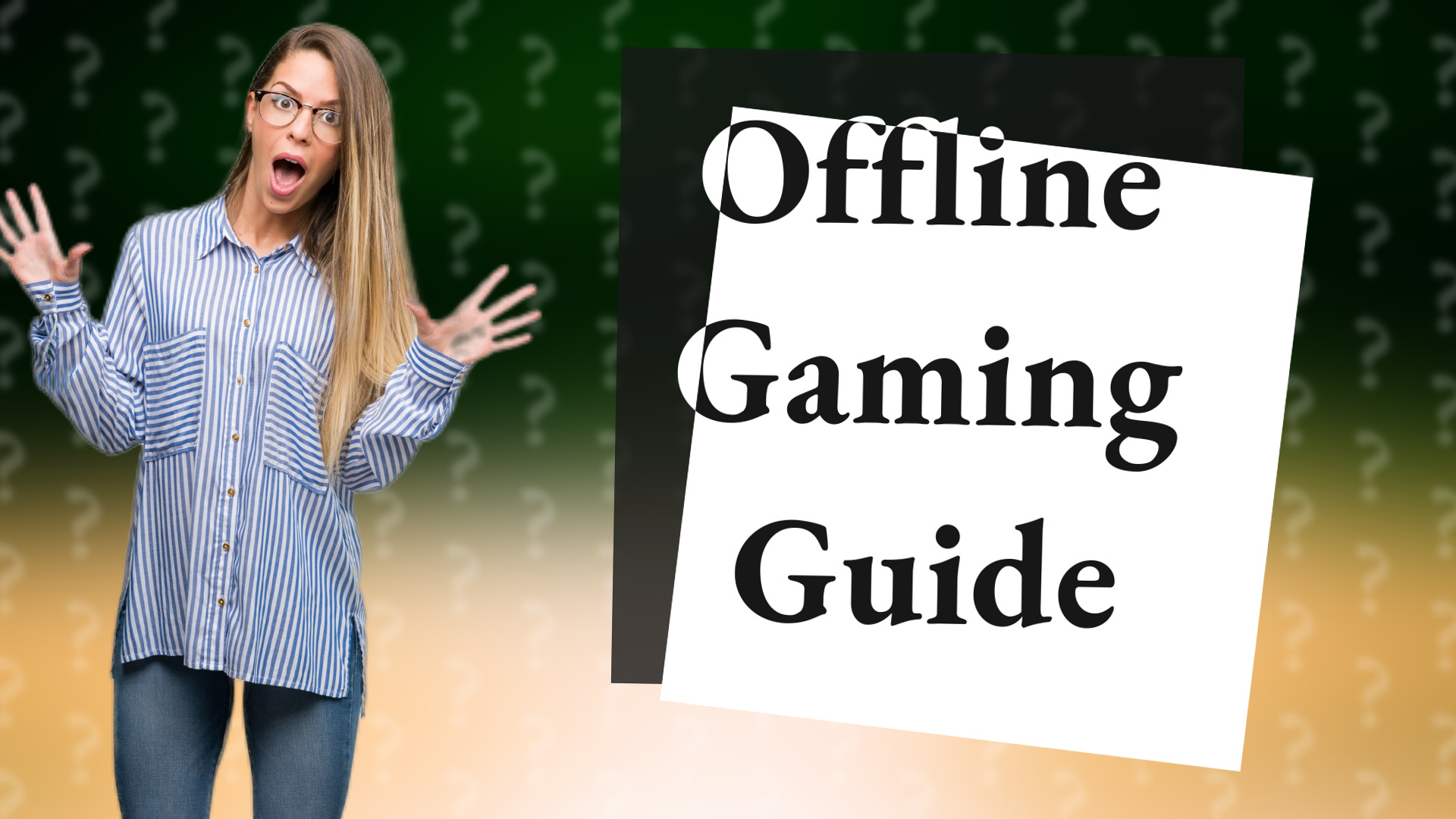 Offline Gaming Guide