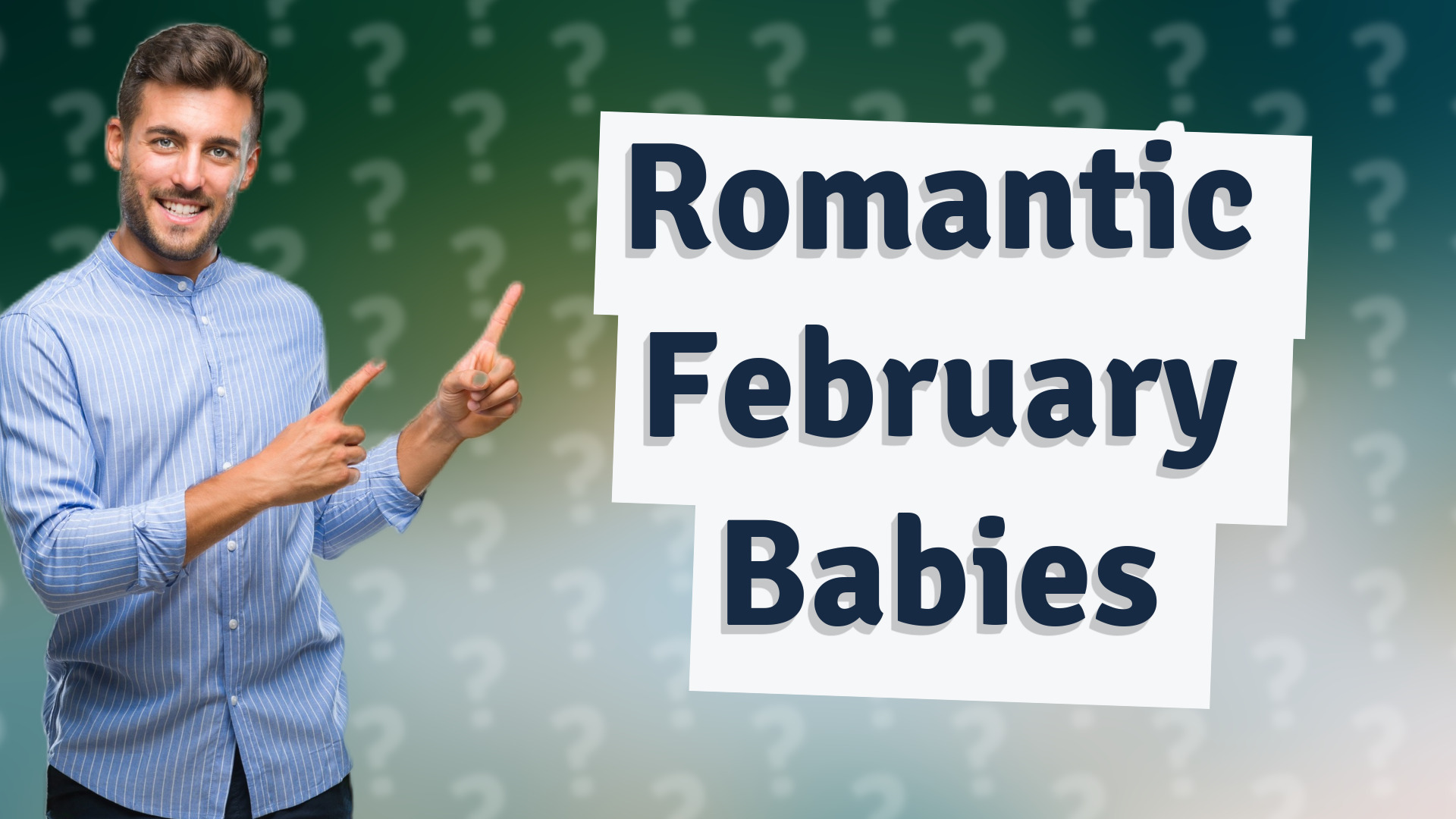 Romantic February Babies