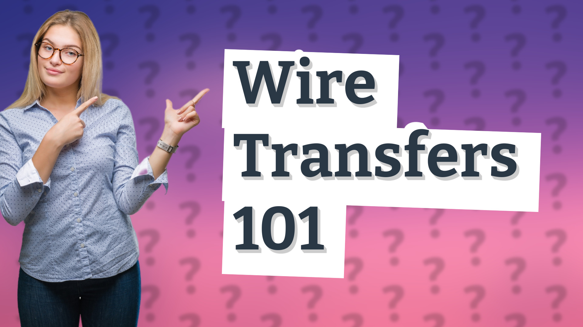 Wire Transfers 101