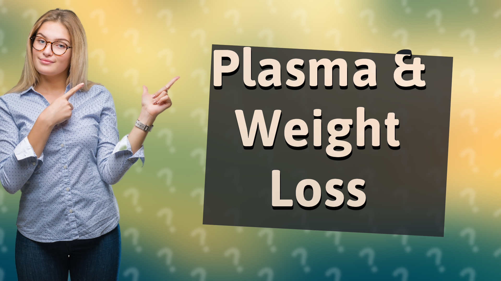Plasma & Weight Loss