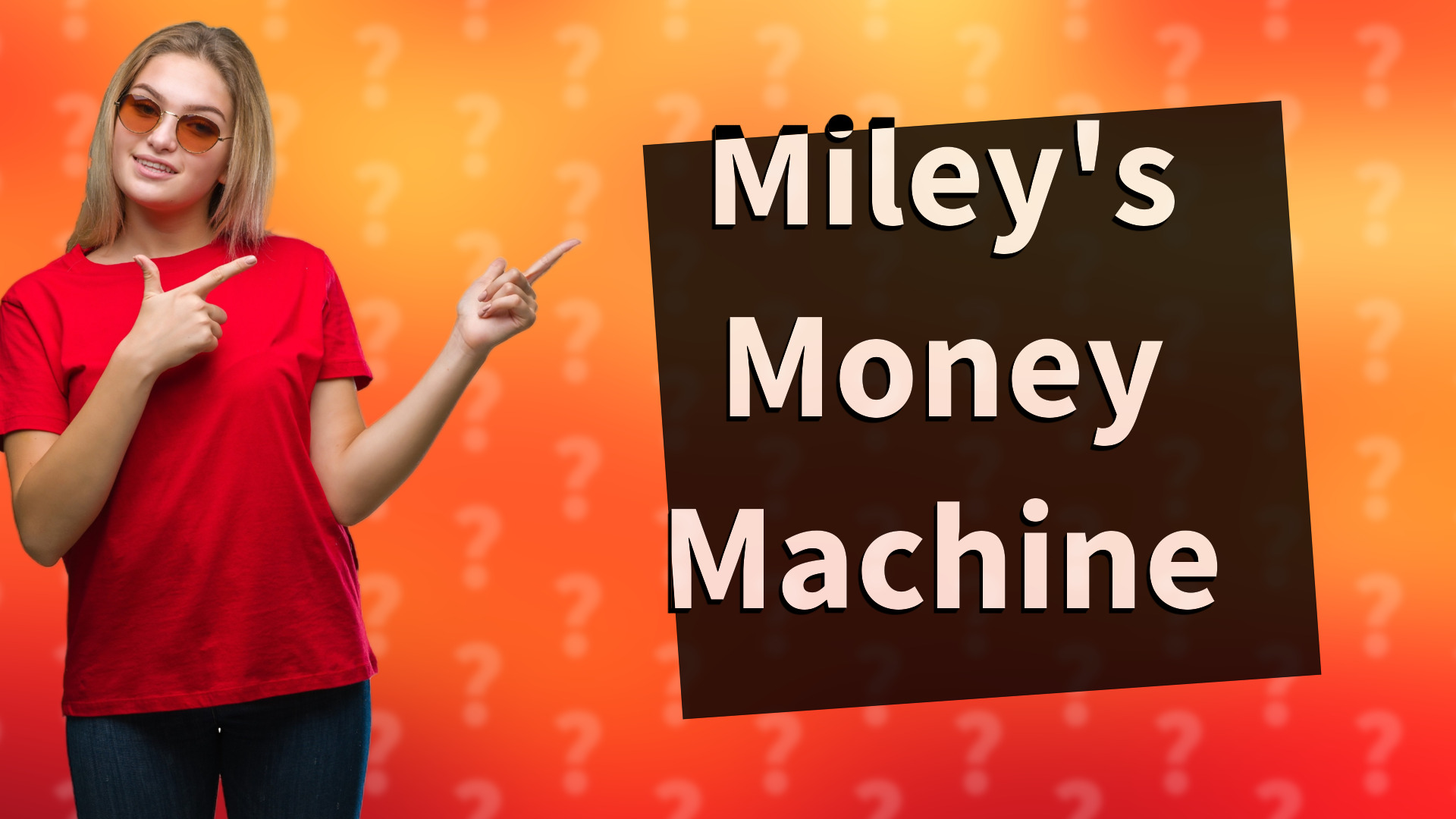 Miley's Money Machine