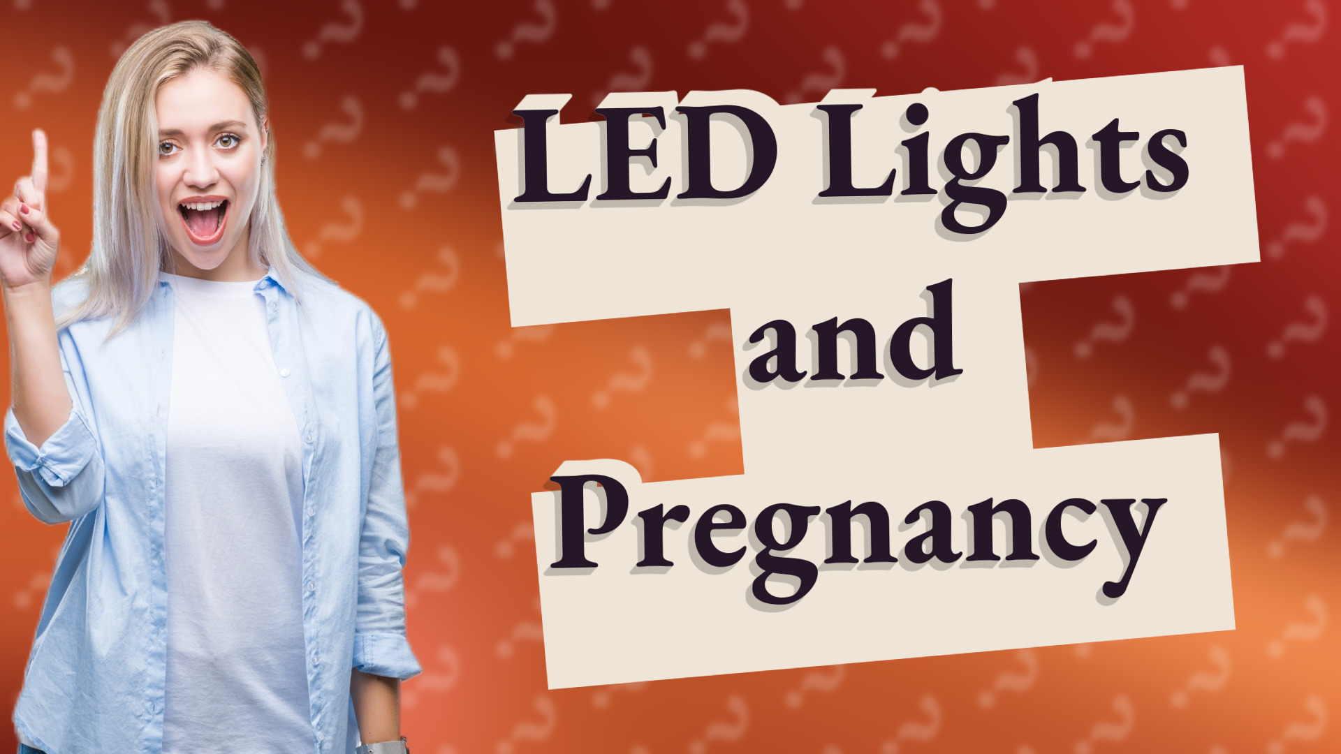 LED Lights and Pregnancy