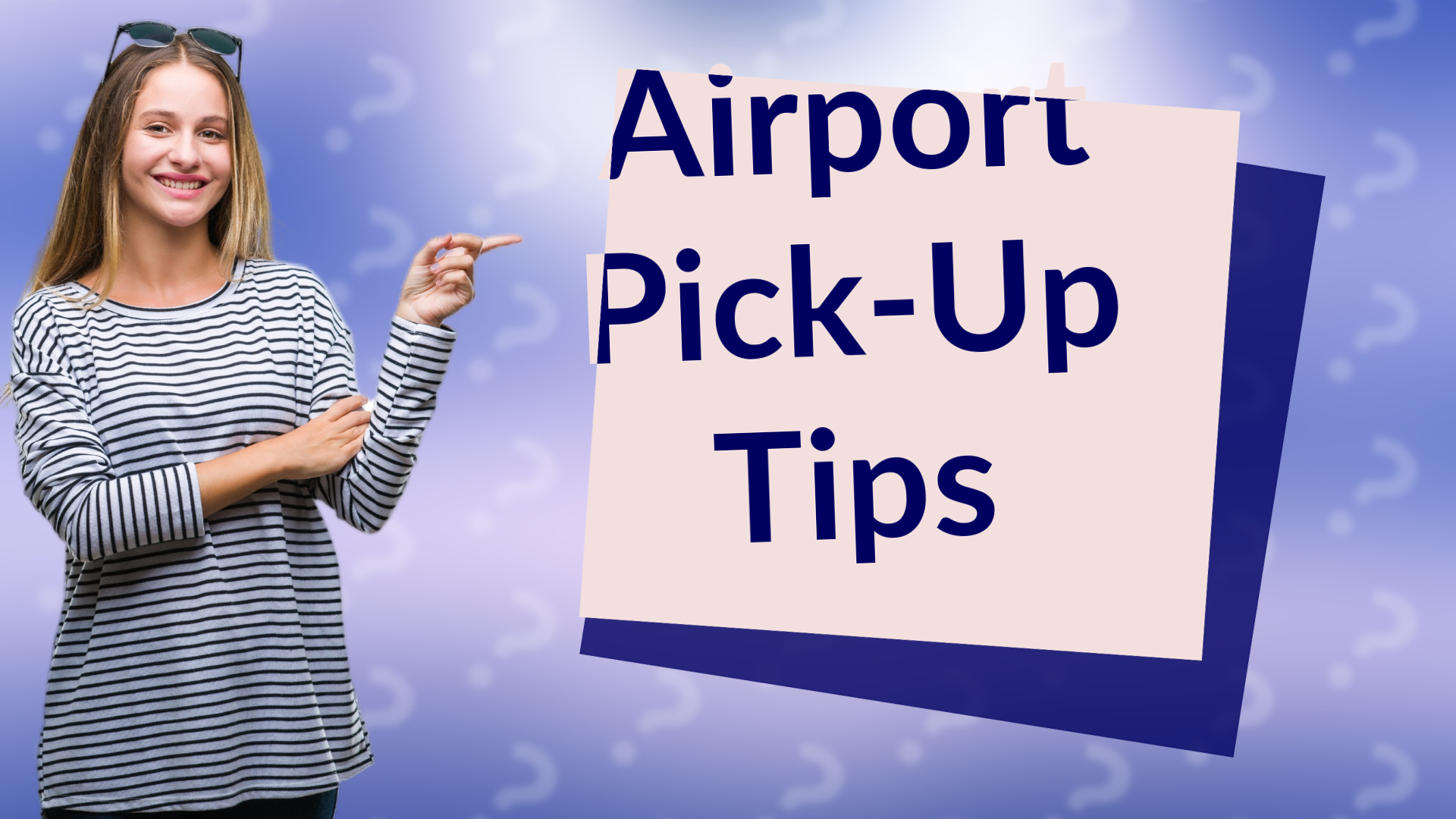 Airport Pick-Up Tips
