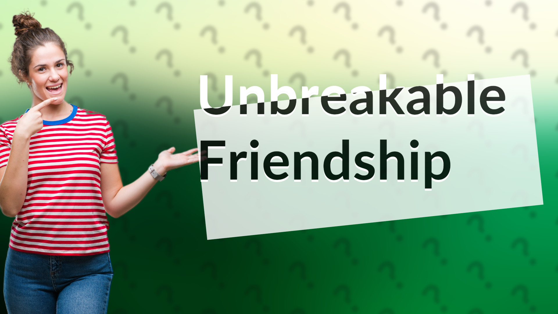 Unbreakable Friendship