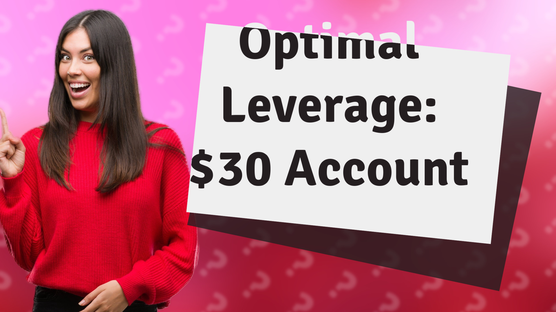 Optimal Leverage: $30 Account