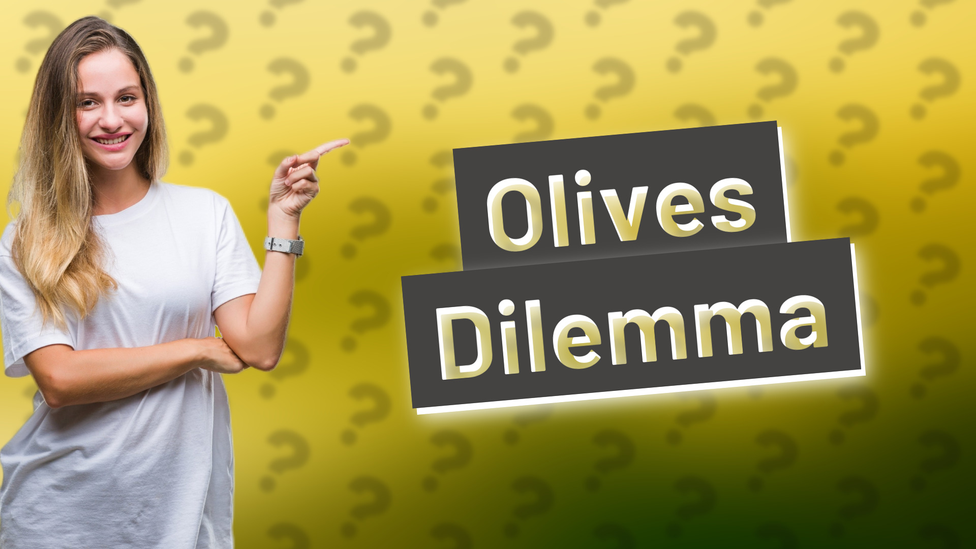 Olives Dilemma