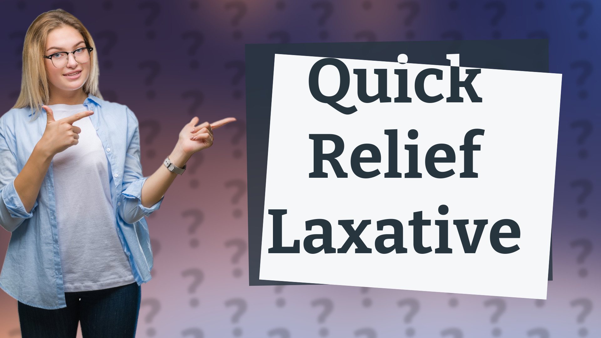 Quick Relief Laxative