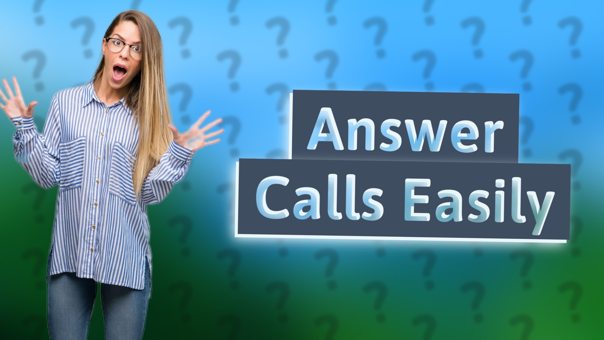 Answer Calls Easily