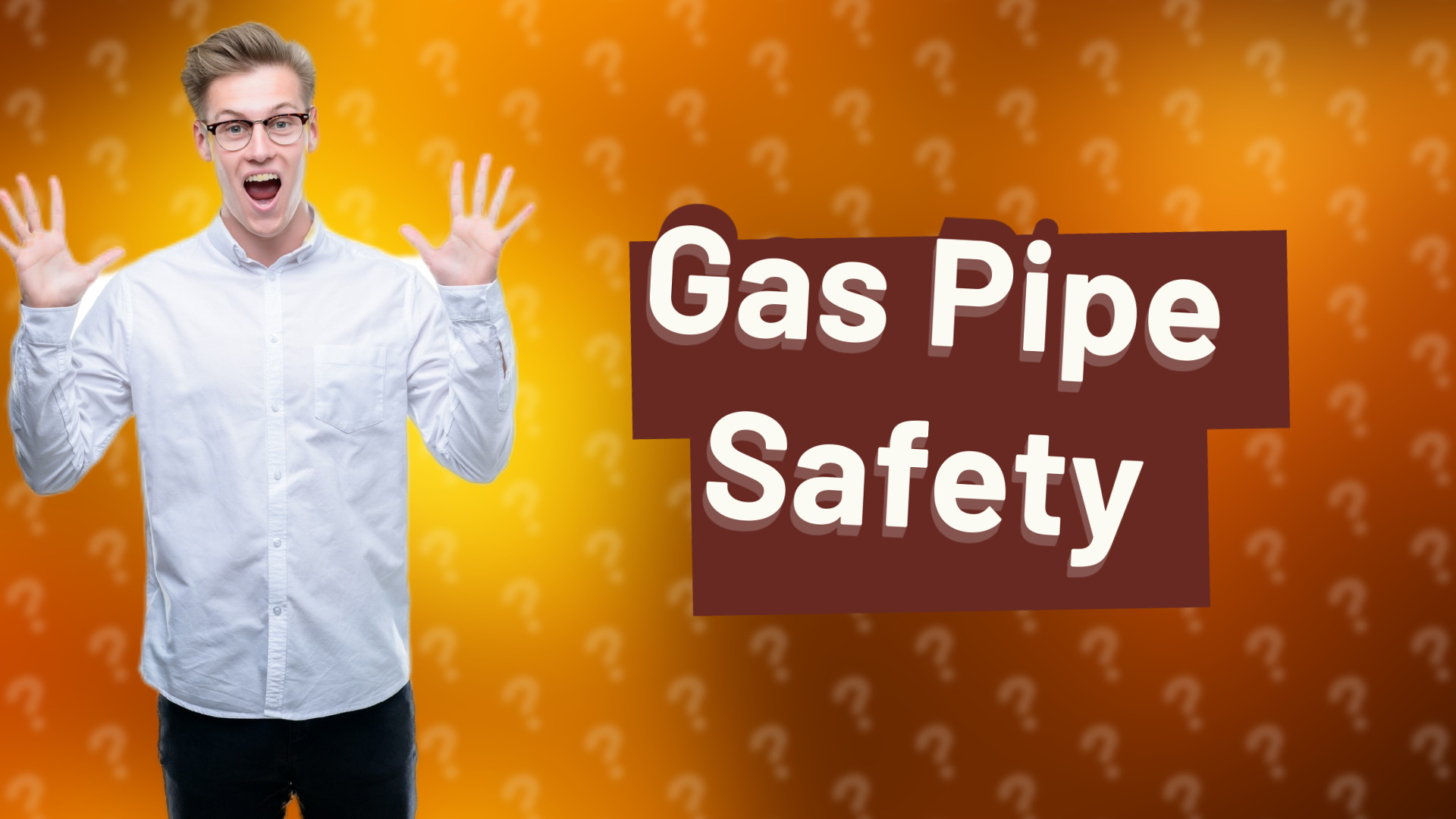 Gas Pipe Safety