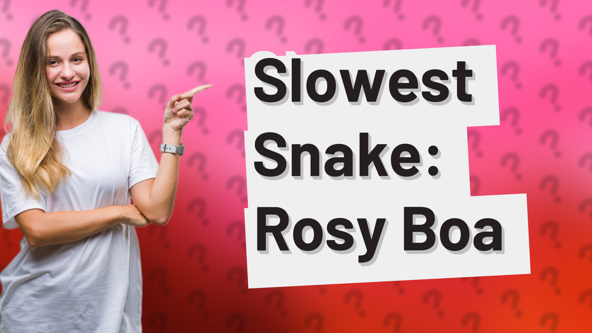 Slowest Snake: Rosy Boa