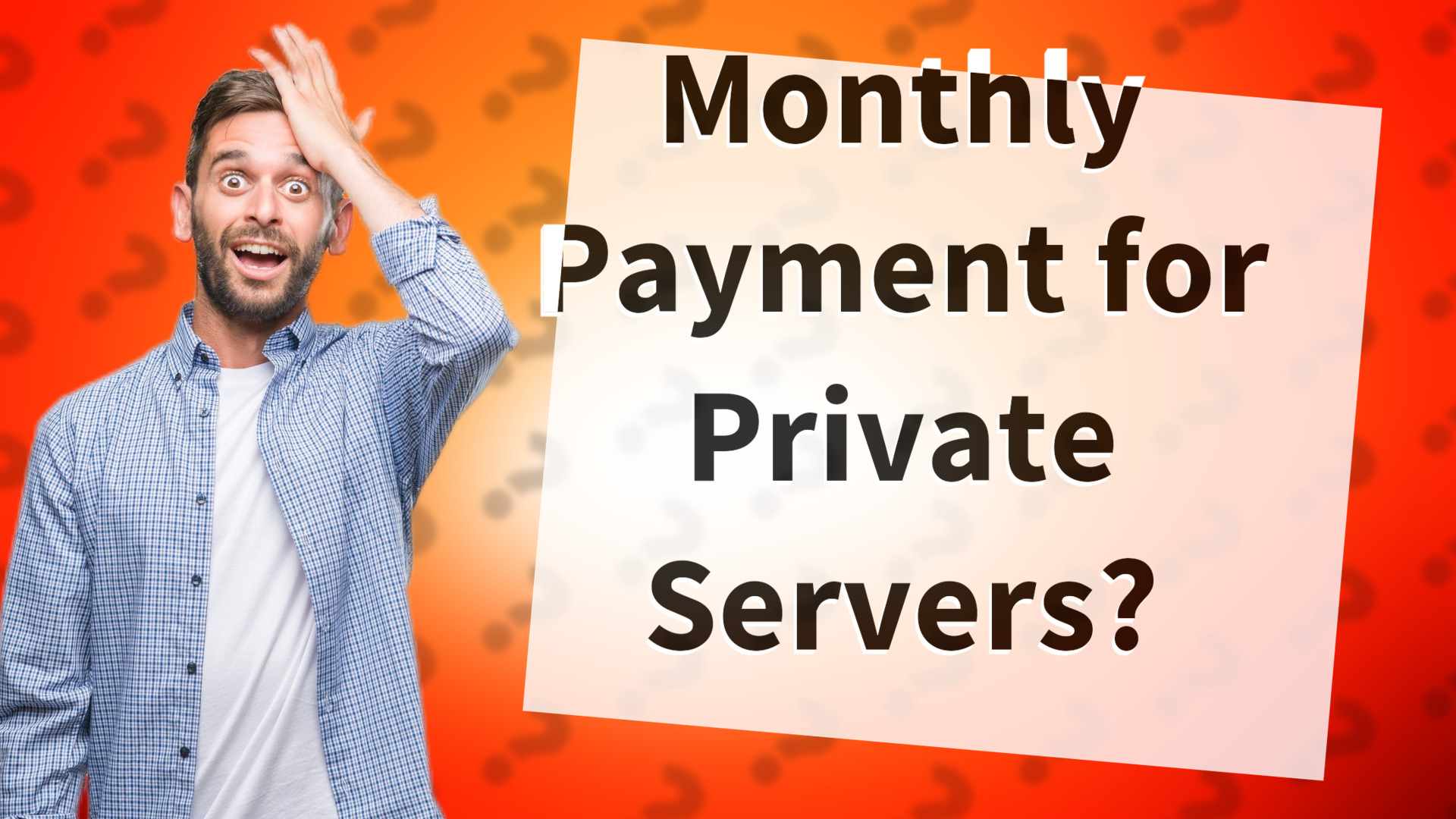 Monthly Payment for Private Servers?