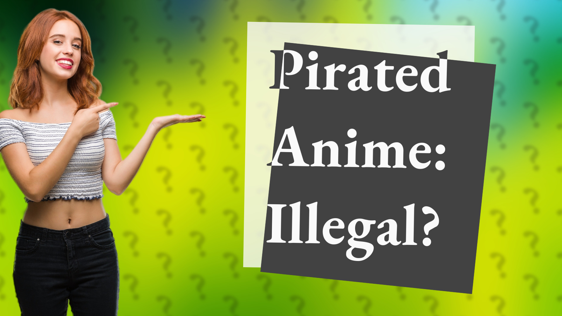 Pirated Anime: Illegal?