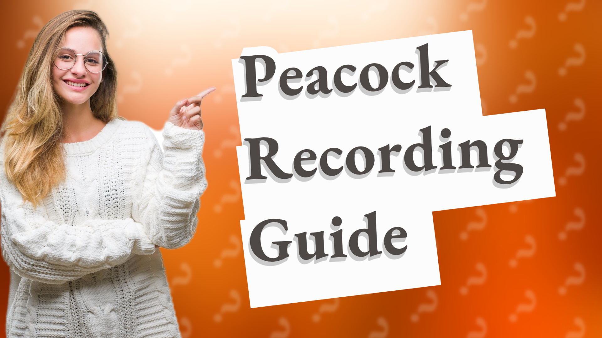Peacock Recording Guide