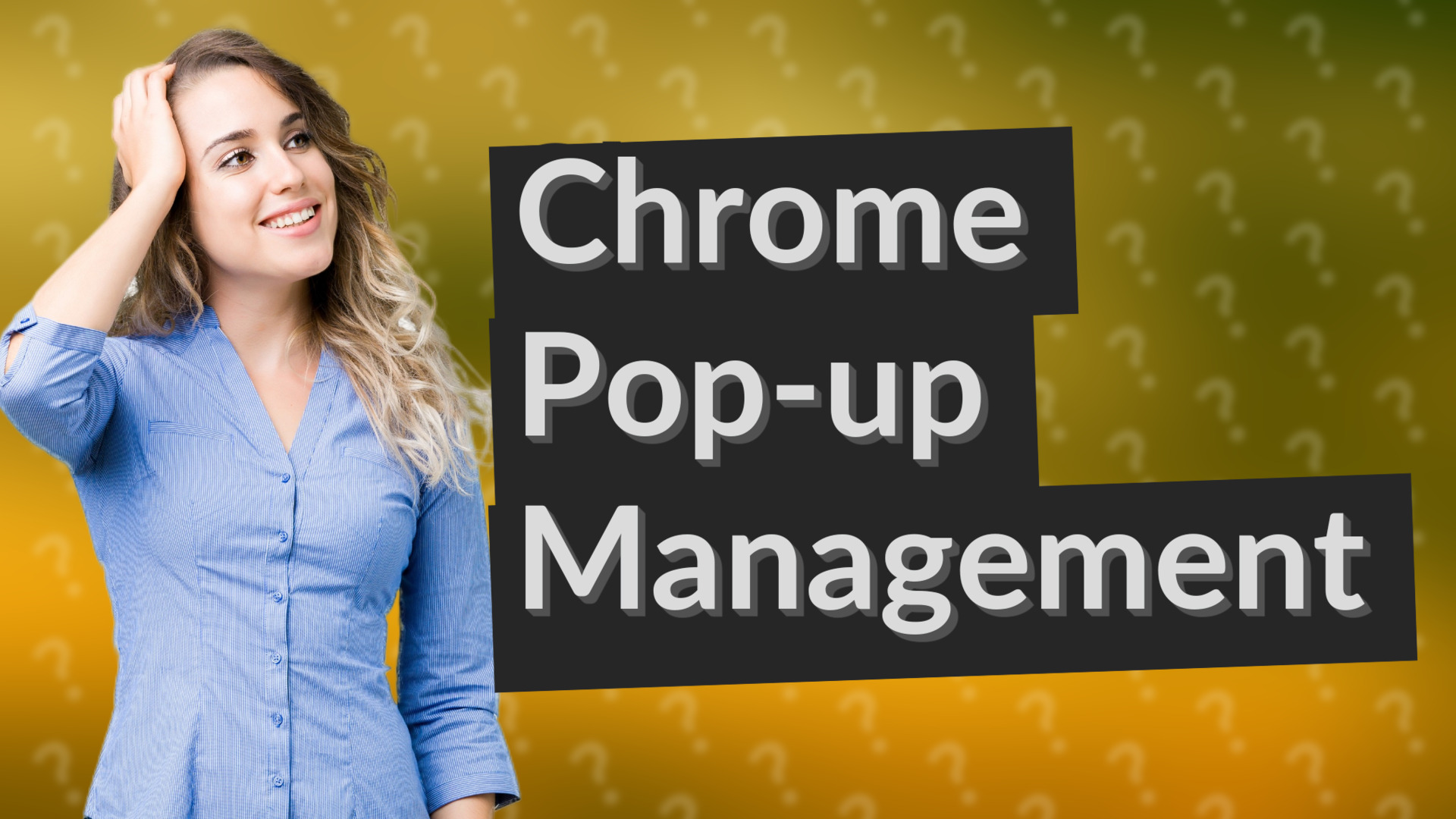 Chrome Pop-up Management