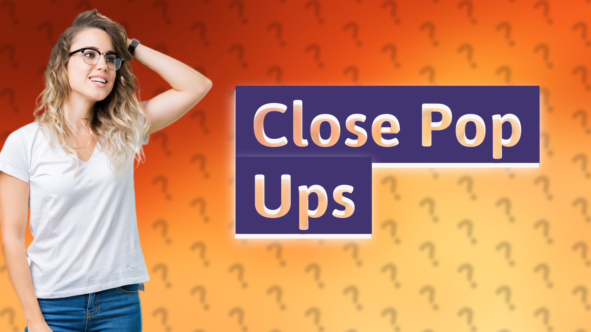 Close Pop Ups