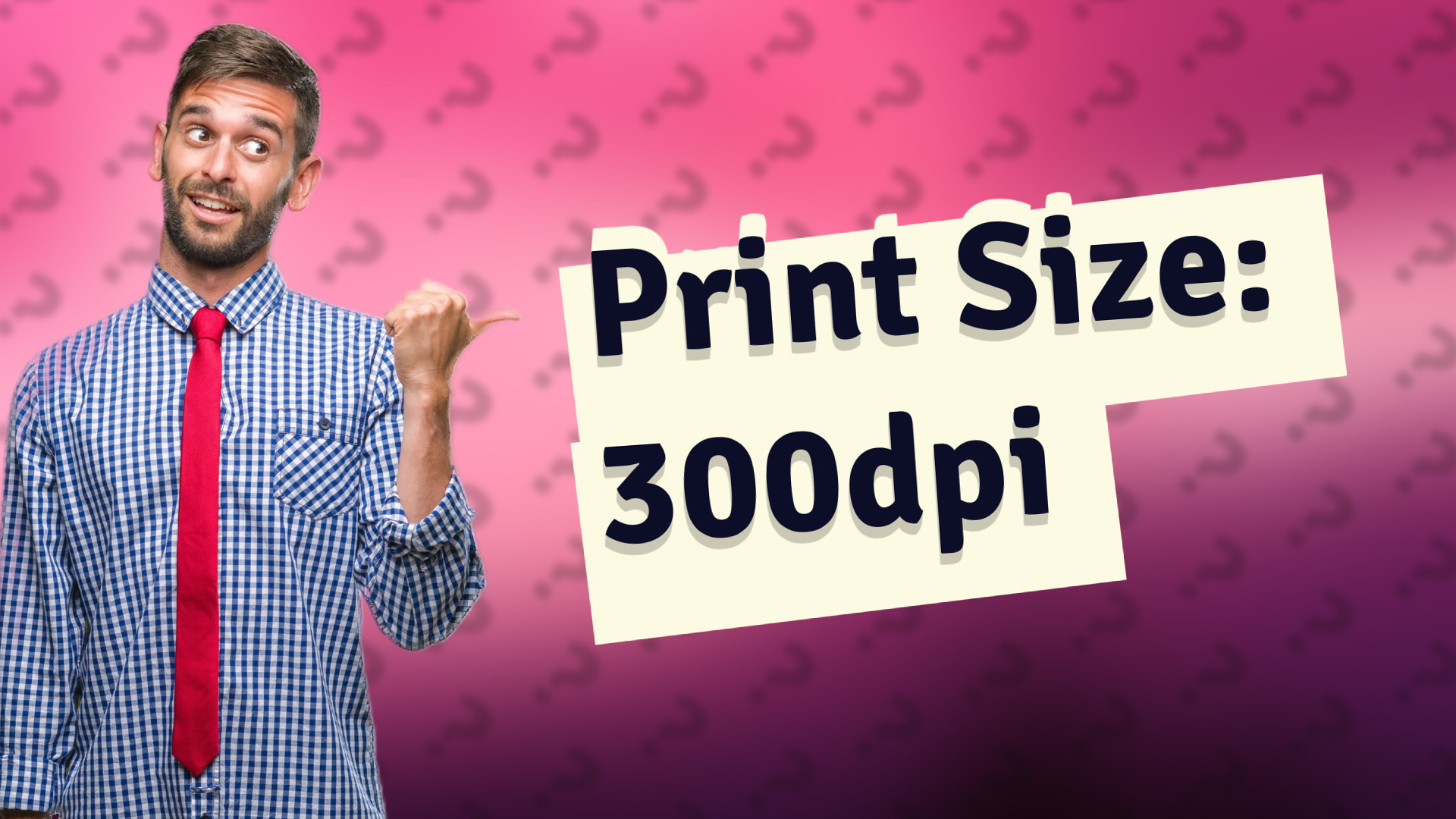 Print Size: 300dpi