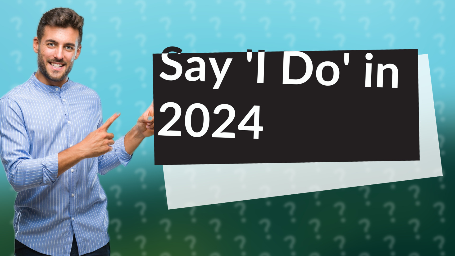 Say 'I Do' in 2024
