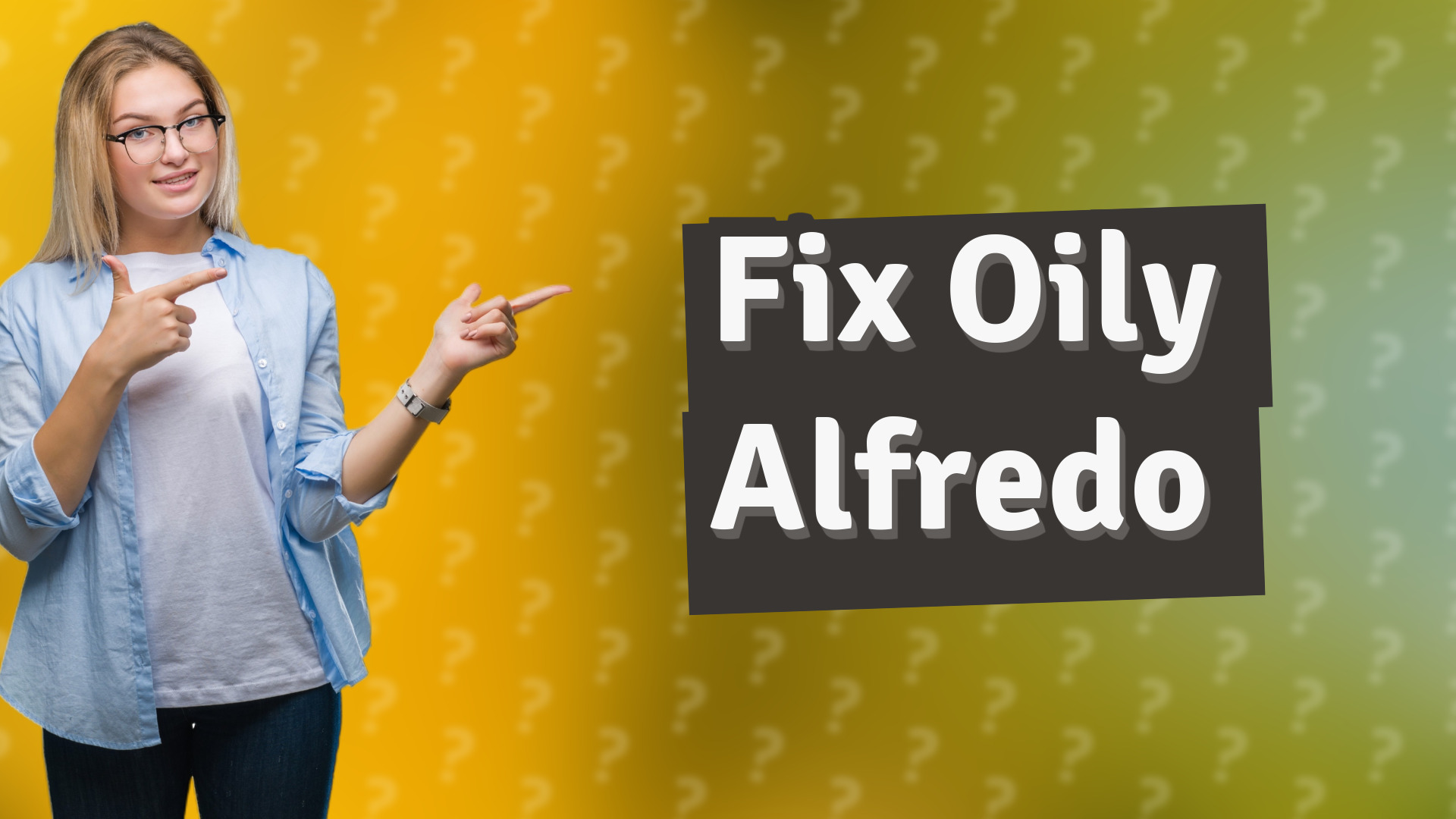 Fix Oily Alfredo