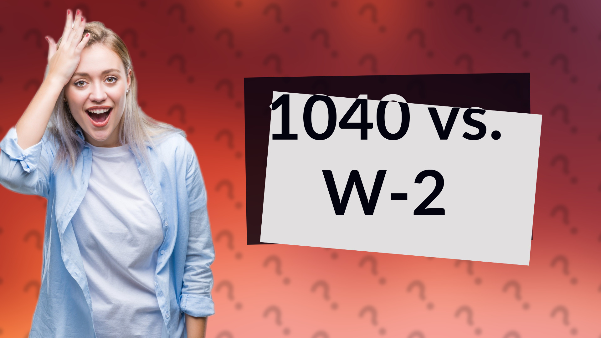 1040 vs. W-2