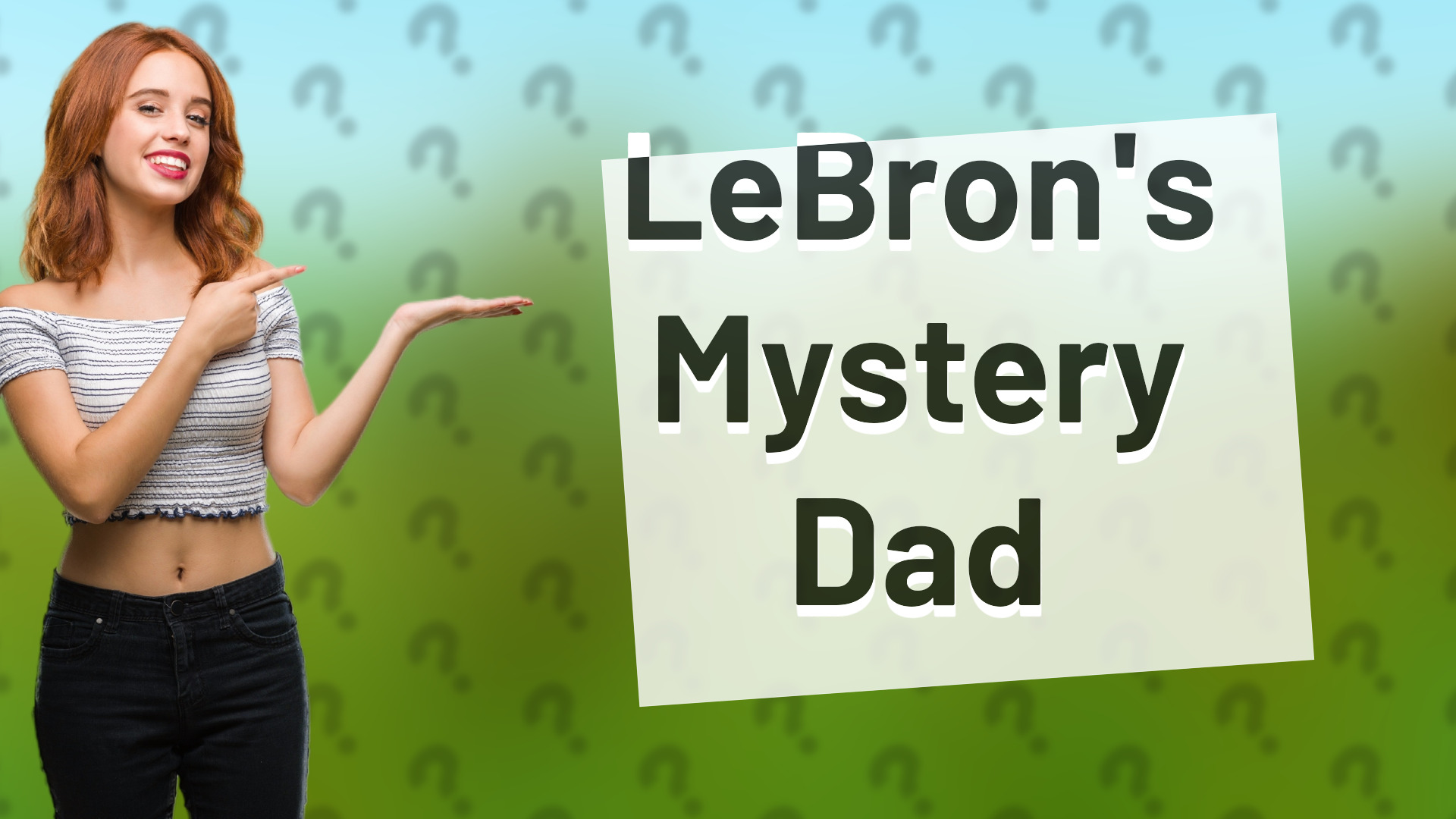 LeBron's Mystery Dad