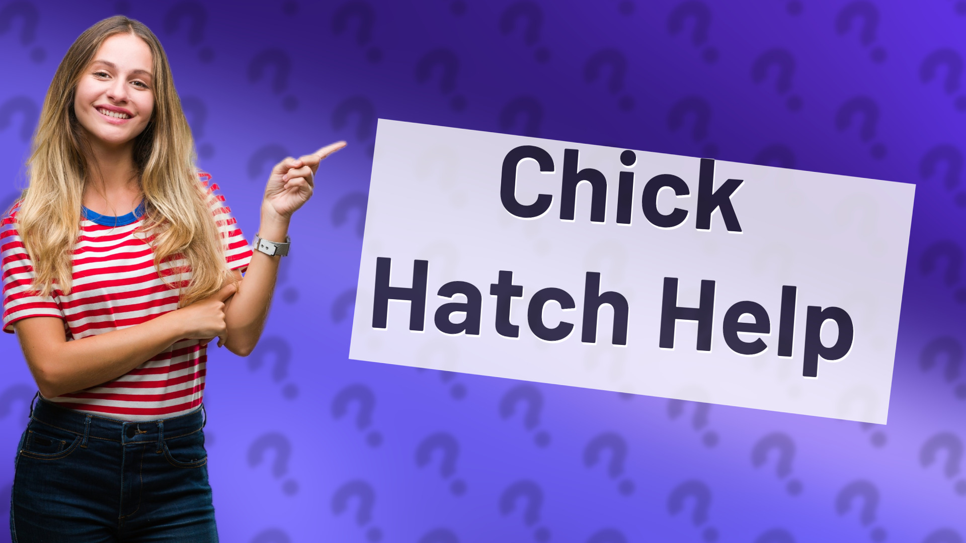 Chick Hatch Help
