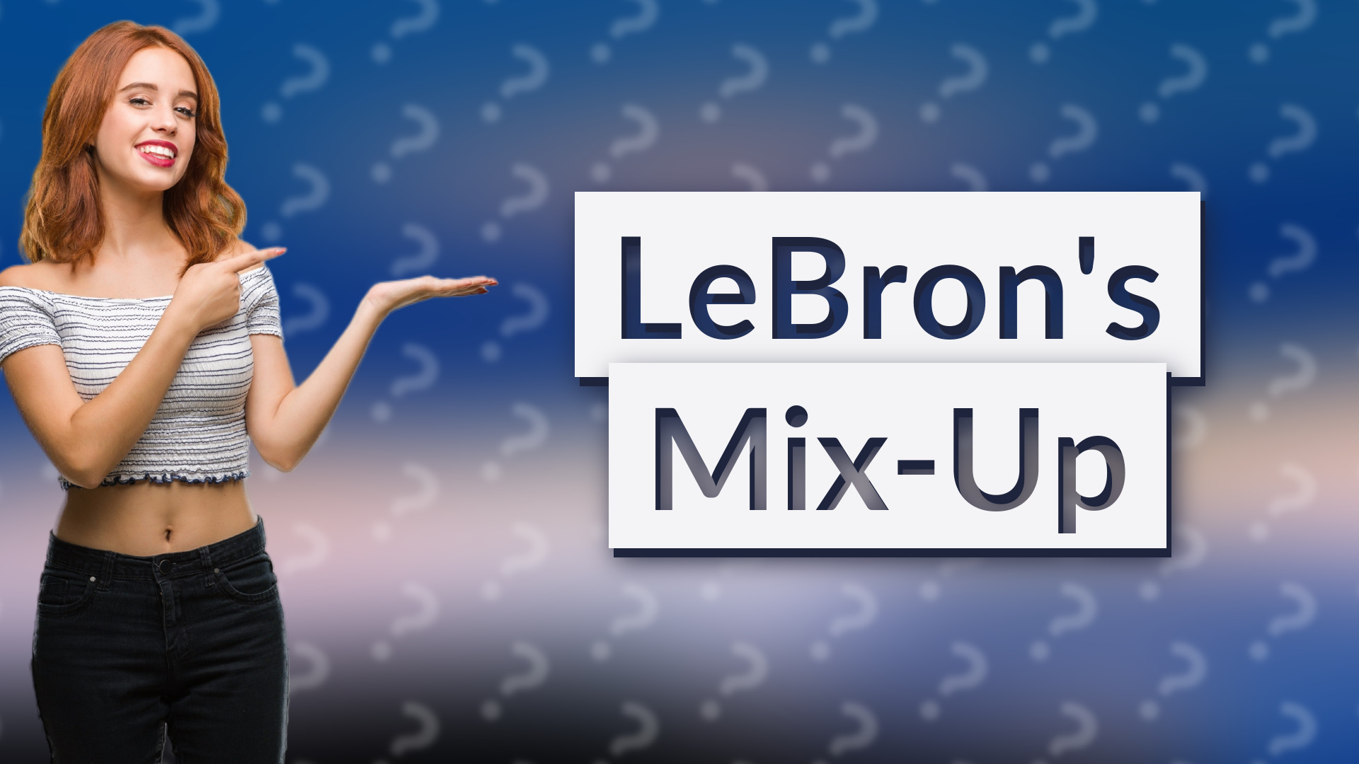 LeBron's Mix-Up