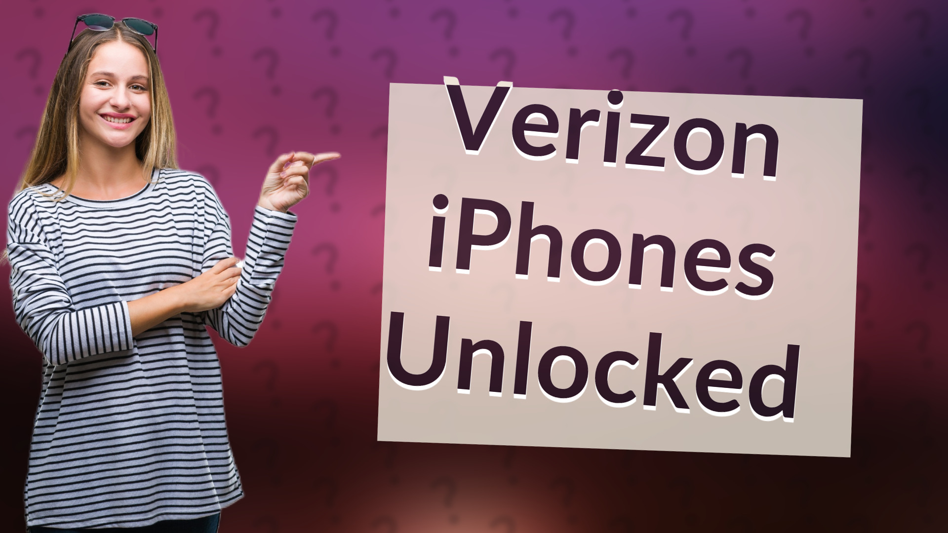 Verizon iPhones Unlocked