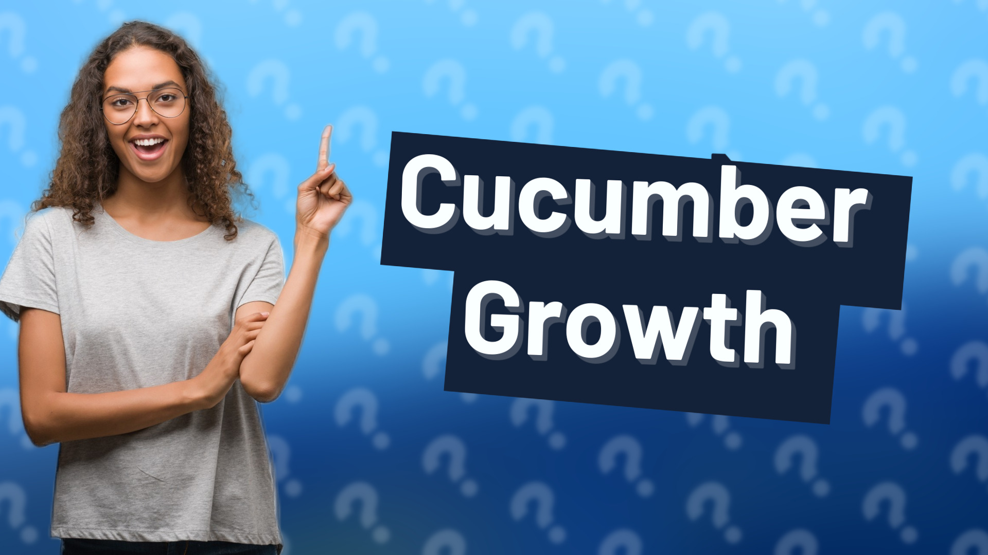 Cucumber Growth