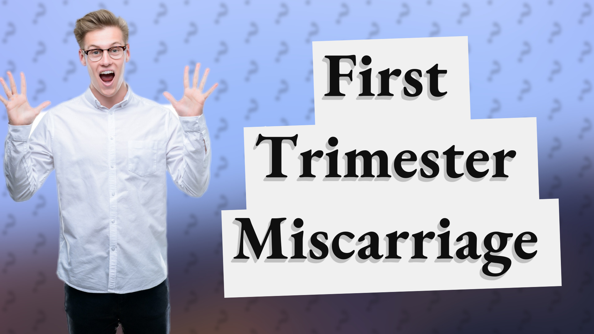First Trimester Miscarriage