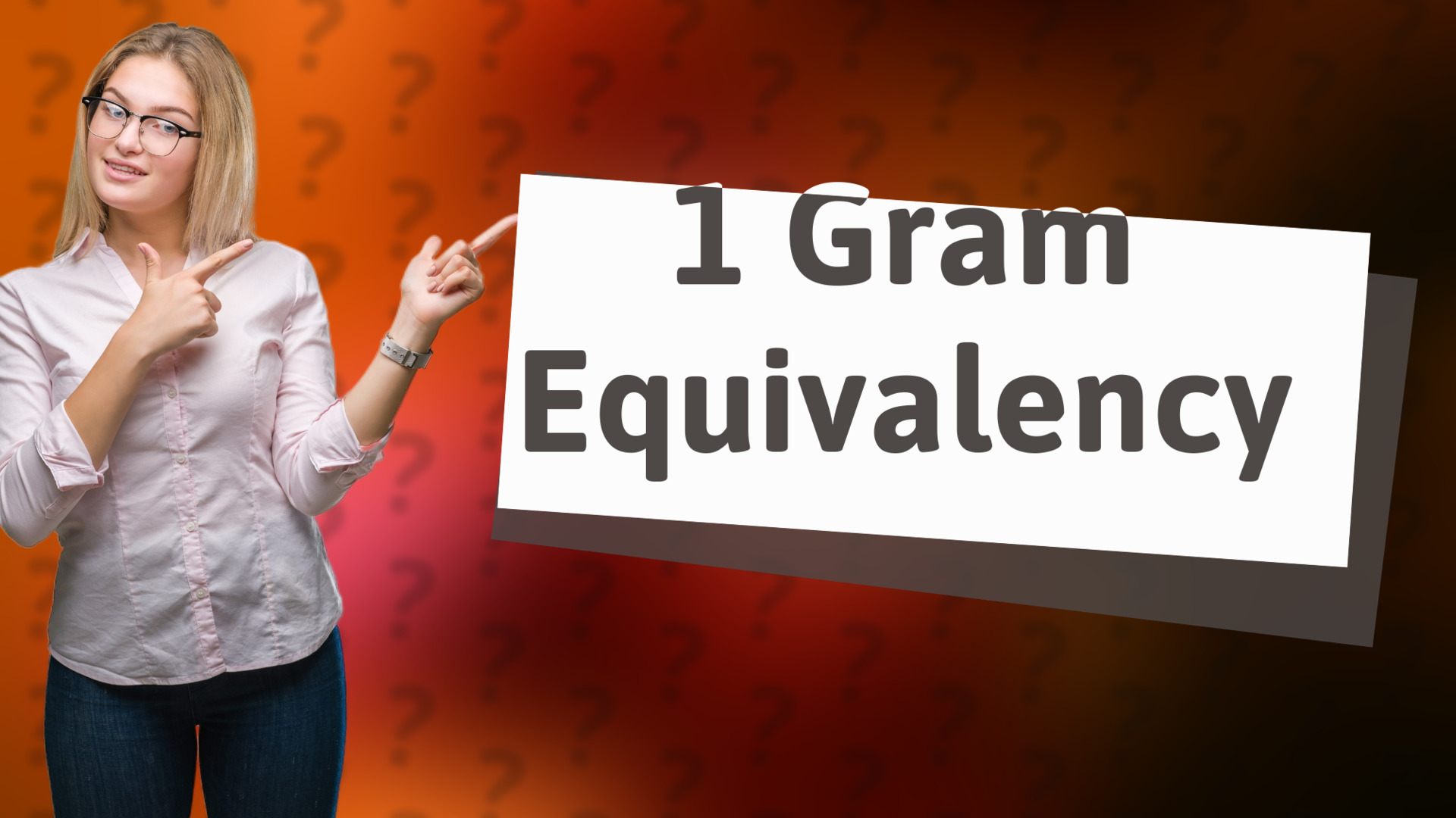 1 Gram Equivalency
